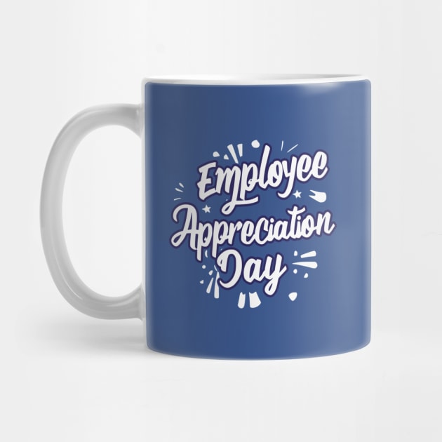 Employee Appreciation Day – March by irfankokabi